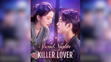 Spend Nights With My Killer Lover S - Full Movie