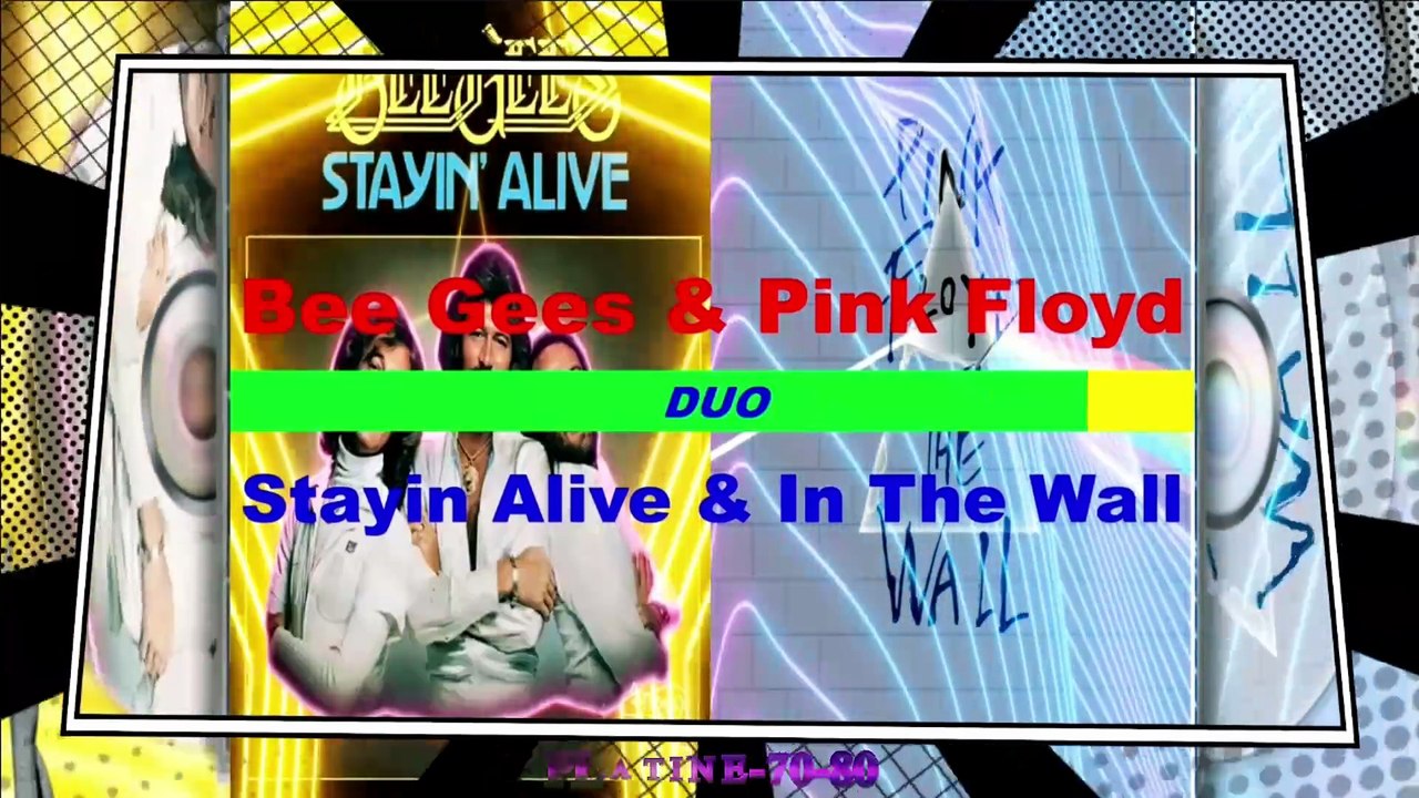 Bee Gees & Pink Floyd - Stayin Alive & In The Wall (maxi)