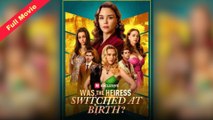 Was The Heiress Switched At Birth Full & Detailed