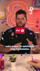 Ori, c'est ton assistant virtuel d’orientation et on t'explique comme ça marche 🤖