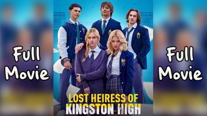 Lost Heiress Of Kingston High