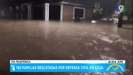 160 familias rescatadas por la defensa civil en Azua | El Despertador