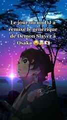 Un DJ remix du Demon Slayer à Osaka !