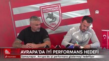 Samsunspor, Avrupa'da iyi performans göstermeyi hedefliyor