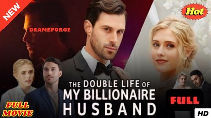The Billionaire Husband's Secret Life - Full Movie