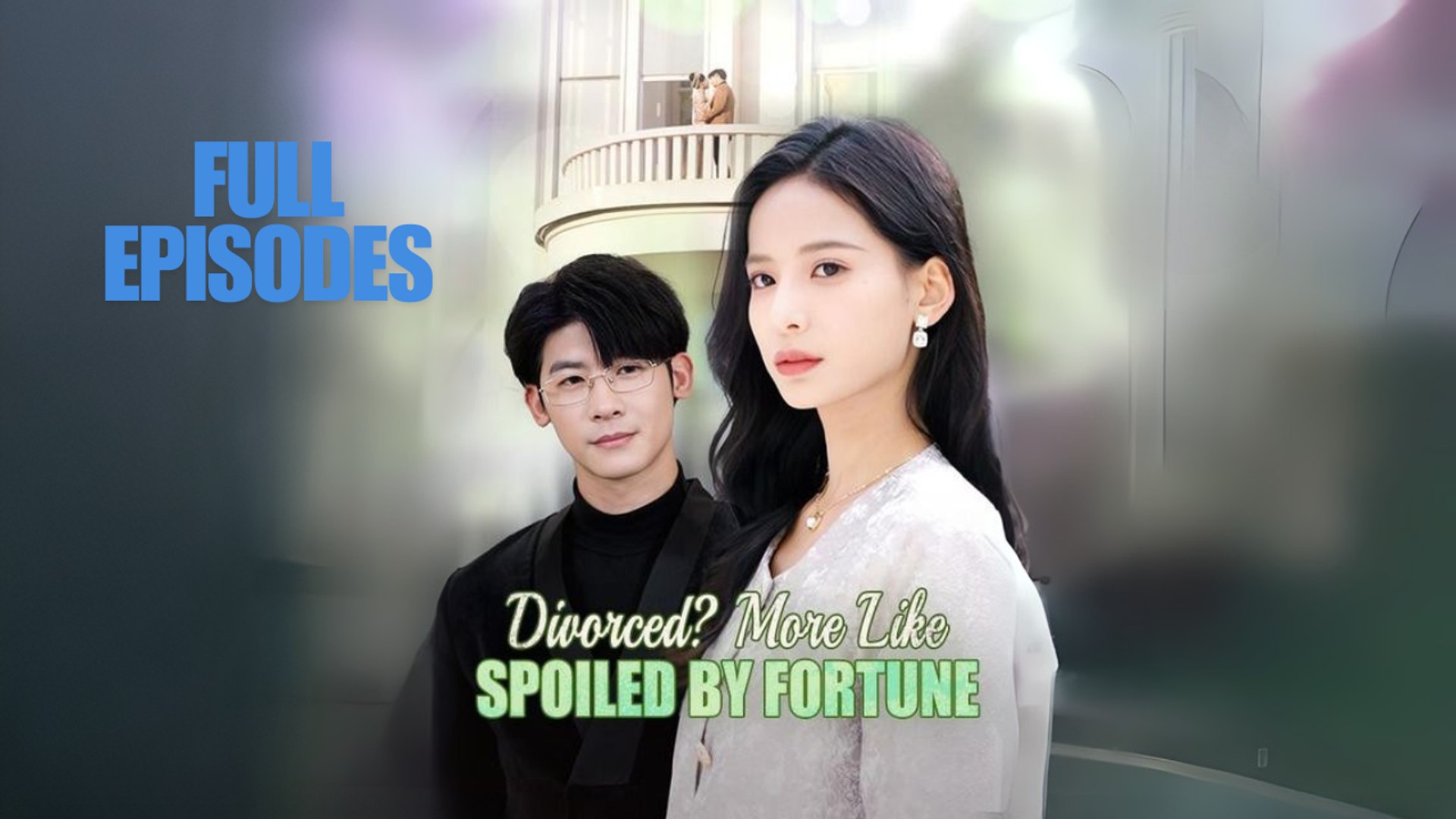 Divorced More Like Spoiled by Fortune Full Movie