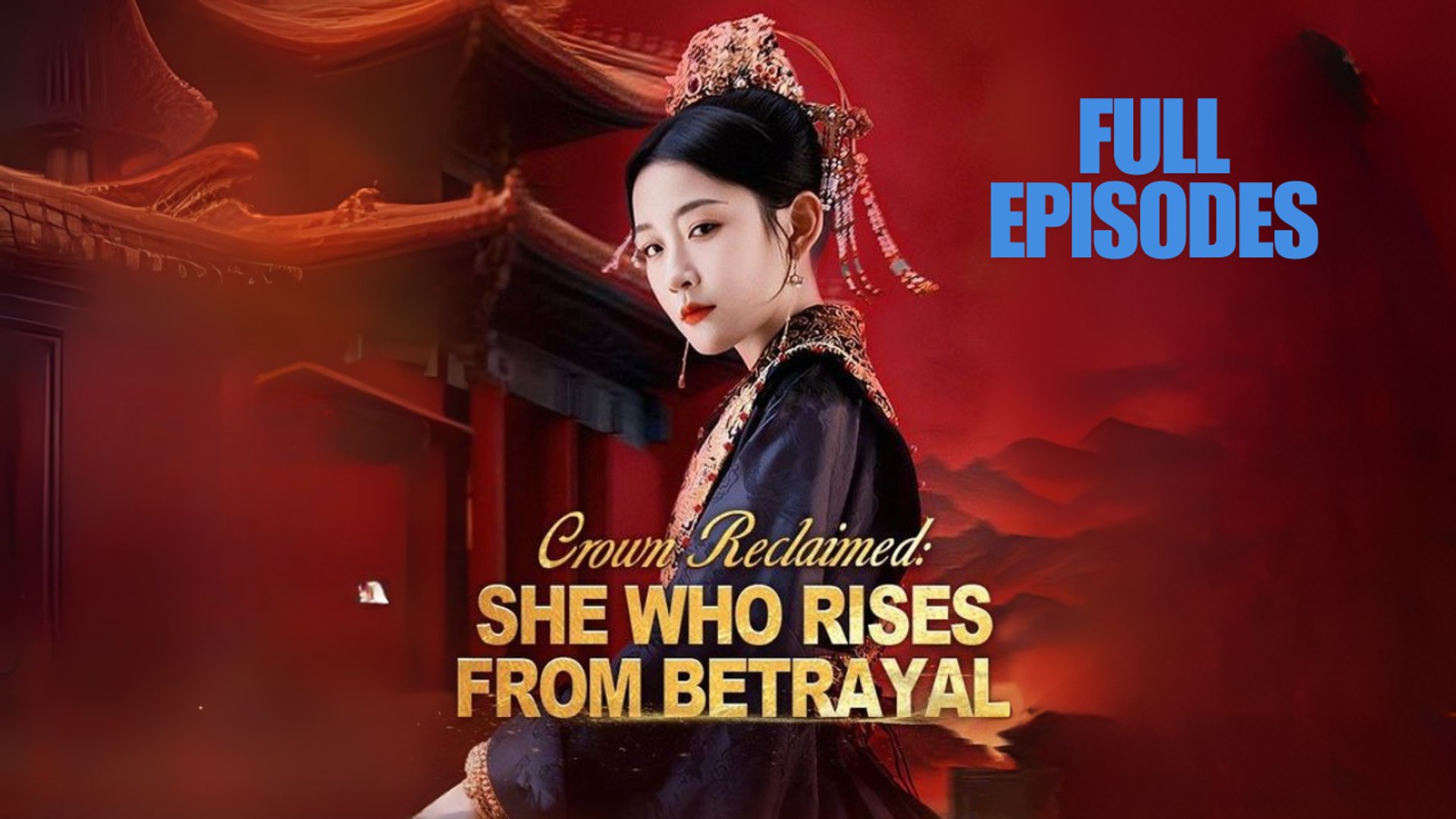 Crown Reclaimed - She Who Rises From Betrayal Full Movie