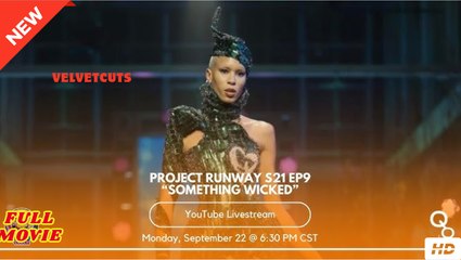 Project Runway - Season 21 Episode 9 - Something Wicked