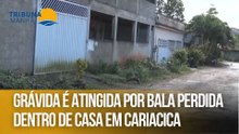 Grávida é atingida por bala perdida dentro de casa em Cariacica