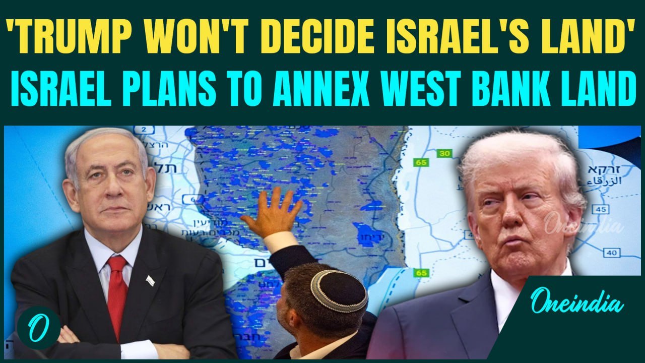 Breaking: Israel DEFIES Trump’s Threats, Cabinet Ministers Demand IMMEDIATE Annexation Of West Bank
