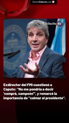 Exdirector del FMI cuestionó a Caputo: "No me pondría a decir 'comprá, campeón'", y remarcó la importancia de "calmar al presidente".