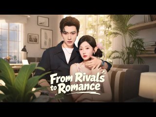 From Nemesis To Husband And We Have A Kid! From Rivals To Romance (2025) - FULL HD [Eng Sub]