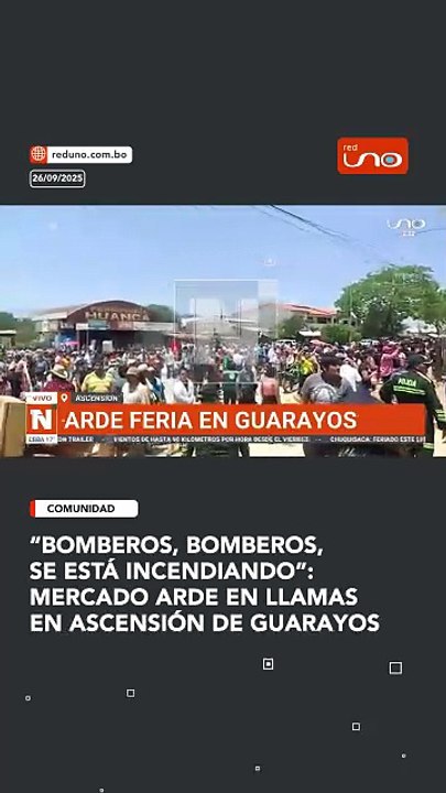 “Bomberos, bomberos, se está incendiando”: mercado arde en llamas en Ascensión de Guarayos