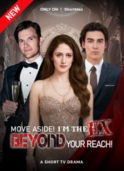 Move Aside! I’m The Ex Beyond Your Reach! (2025) - FULL HD [Eng Sub]