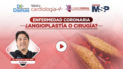 Enfermedad coronaria ¿Angioplastía o Cirugía?