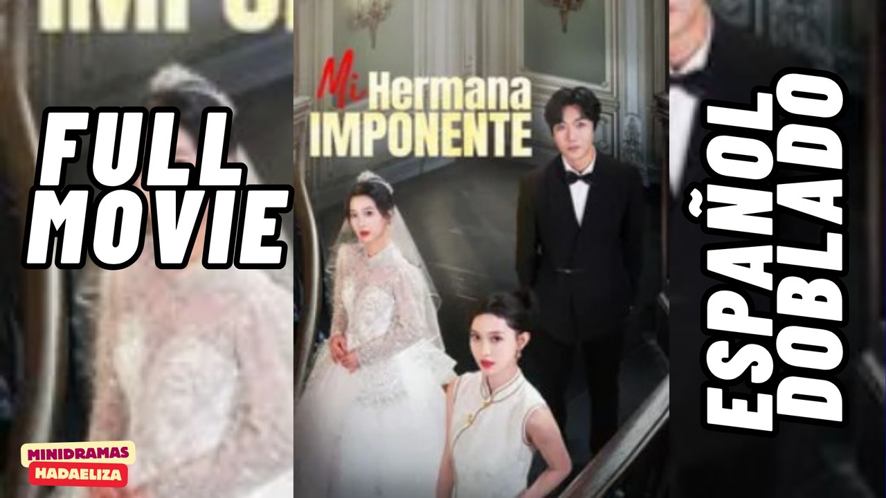 Mi hermana imponente [Esp Doblado]