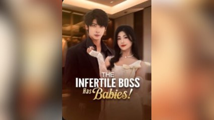 The Infertile Boss Has Babies! Full Movies