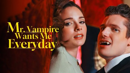 Mr. Vampire Wants Me Everyday - Full Episodes