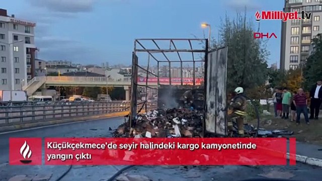Küçükçekmece'de kargo kamyoneti alev alev yandı
