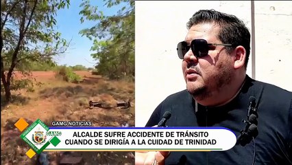Alcalde Municipal Ángel Freddy Maimura Reina, sufre accidente de tránsito cuando se dirigía a la ciudad de Trinidad a reunirse con el presidente del Estado