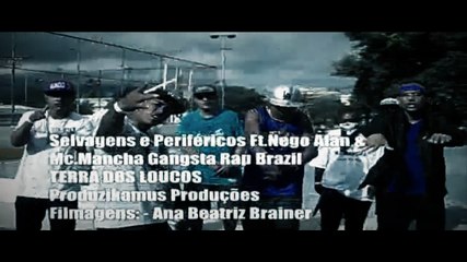 Terra Dos Loucos feat. Selvagens e Perifericos & Nego Alan - Mc.Mancha Gangsta Rap Brazil