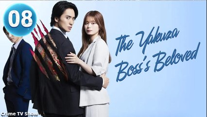 The Yakuza Bosss Beloved Ep 8 Eng Sub