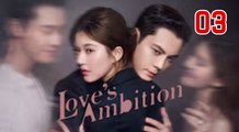 Love’s Ambition – Episode 3