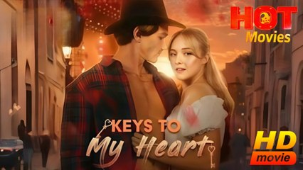 Keys To My Heart - Full HD Movie [English Sub] | Watch Till The End