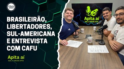 Brasileirão, Libertadores, Sul-Americana e entrevista com Cafu | Apita Aí #20