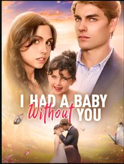 I HAD A BABY WITHOUT YOU- Drama FULL MOVIES ENGLISH SUB