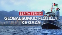 Berita terkini Global Sumud Flotilla