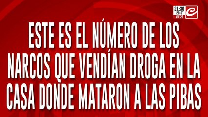 Este es el numero de los narcos que vendian droga en la casa donde mataron a las pibas