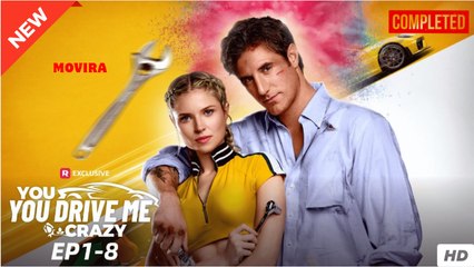 You Drive Me Crazy (2025) - FULL - Reelshort