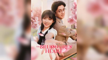 The Girl Who Stole The Billionaire's Heart