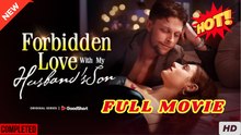 🧡🍏 🔥 Forbidden Love with My Husband's Son  dailymotion