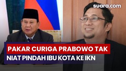 IKN jadi Ibu Kota Politik, Pakar Curiga Prabowo Tidak Niat Pindah dari Jakarta