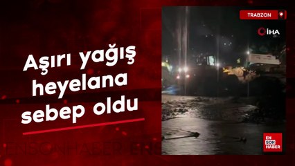 Trabzon'da aşırı yağış heyelana sebep oldu