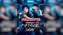 Knockout Father And Son / Fist Of Fury Father And Son Legacy