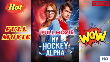💛🍏 🔥My Hockey Alpha (Full & Detailed Movie)
