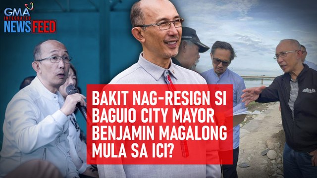Bakit nag-resign si Baguio City Mayor Benjamin Magalong mula sa ICI? | GMA Integrated Newsfeed