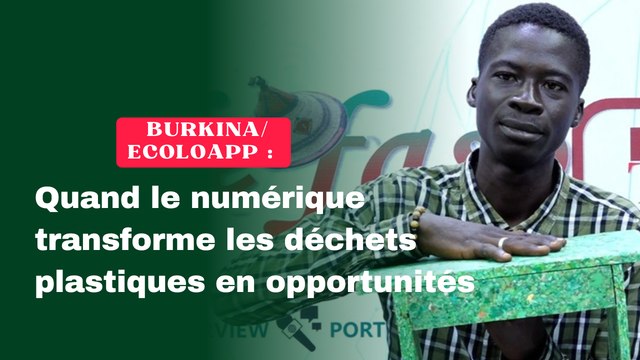 Burkina Faso/ EcoloApp : Quand le numérique transforme les déchets plastiques en opportunités