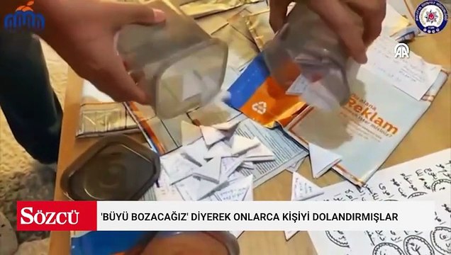 'Büyü bozacağız' diyerek onlarca kişiyi dolandırmışlar