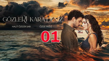 Gozleri KaraDeniz - Episode 1 English Subtitles