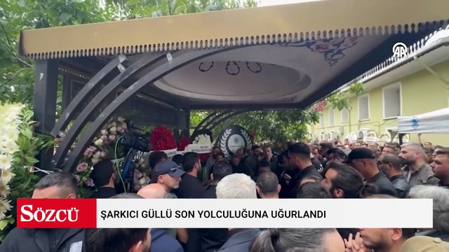 Şarkıcı Güllü son yolculuğuna uğurlandı