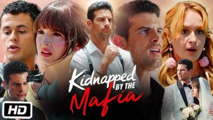 Kidnapped By The Mafia 🌹 - Full