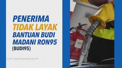 [INFOGRAFIK] Penerima Tidak Layak Bantuan Budi MADANI RON95 (BUDI95)