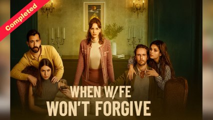 Full - When Wife Won't Forgive