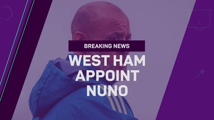 Breaking News - West Ham appoint Nuno Espirito Santo
