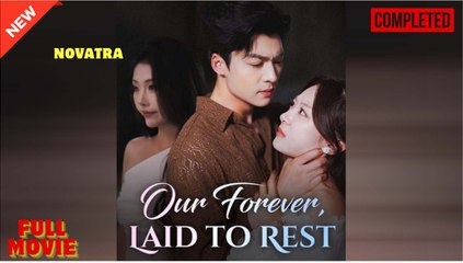 Our Forever, Laid To Rest Full movie