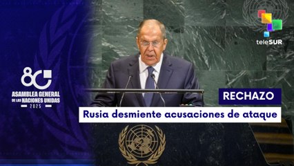Lavrov: Rusia rechaza las acusaciones impuestas por Occidente